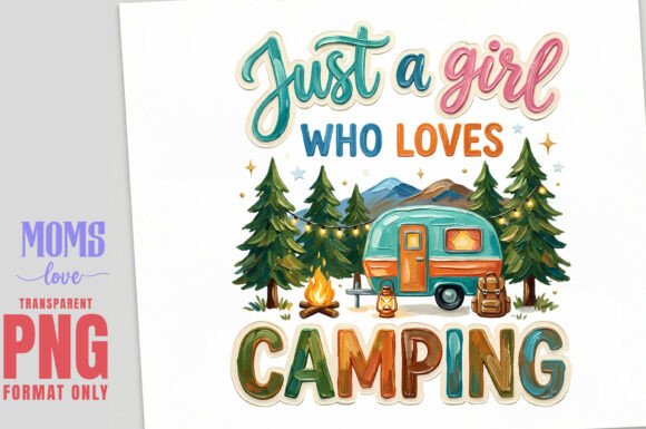 Just a Girl Who Loves Camping PNG: A Colorful Adventure in Design