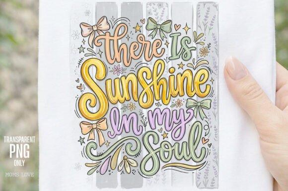 There Is Sunshine In My Soul PNG: A Designer's Guide to Uplifting Graphics